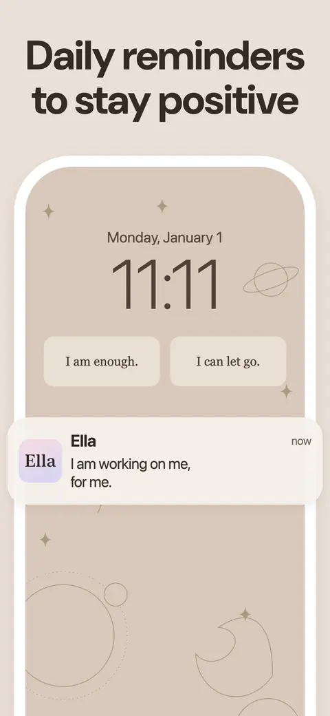 A Lock Screen with two Ella widgets, I am enough. and I can let go., and an Ella notification, captioned Daily reminders to stay positive